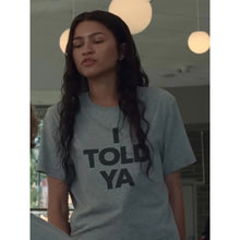 I Told Ya  Printed Challengers Zendaya T-Shirt