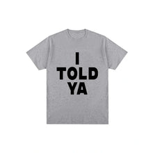 I Told Ya  Printed Challengers Zendaya T-Shirt