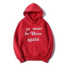 ye must be Born again Fleece hoodie